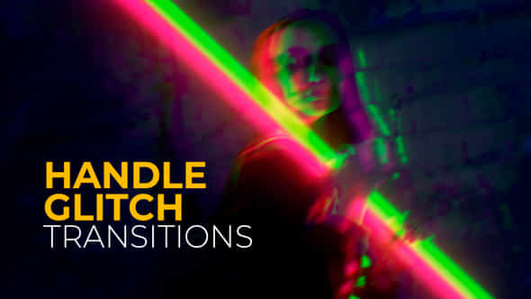 Handle Glitch Transitions - VideoHive 39785322
