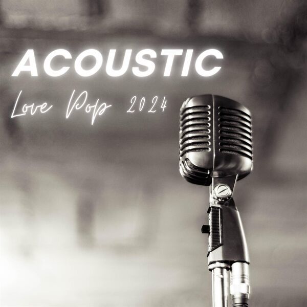 Various Artists- Acoustic Love Pop 2024 2024 Mp3 [320kbps] 2AMEWaxO_o