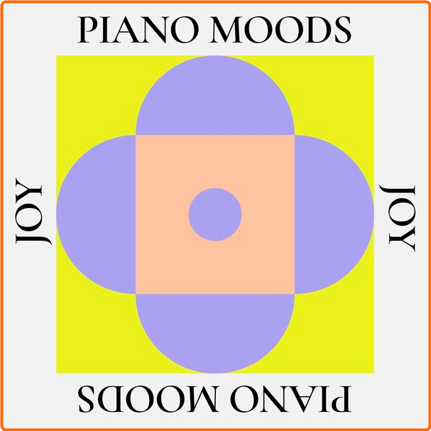 Various Artists - Piano Moods Joy (2024) [320 Kbps] LdgQnhpS_o