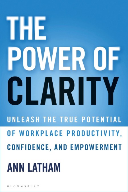 The Power of Clarity Unleash the True Potential of Workplace Productivity, Confide... S0rzBgKj_o