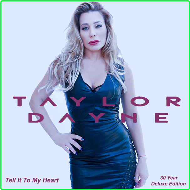 Taylor Dayne Tell It To My Heart Expanded Deluxe Anniversary Edition (2024) WEB [FLAC] 16BITS 44 1KHZ 0RSfD3bW_o