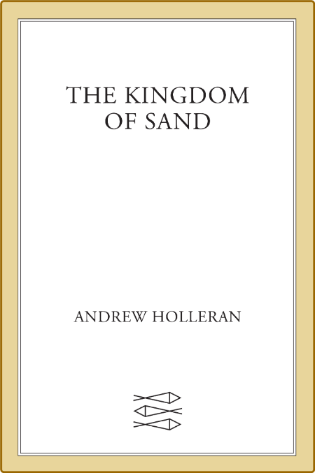 The Kingdom of Sand by Andrew Holleran  OiR4duJK_o