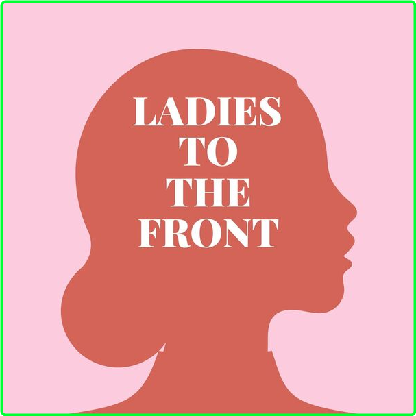 Various Artists - Ladies To The Front (2024) [320 Kbps] 0cGY6t8R_o