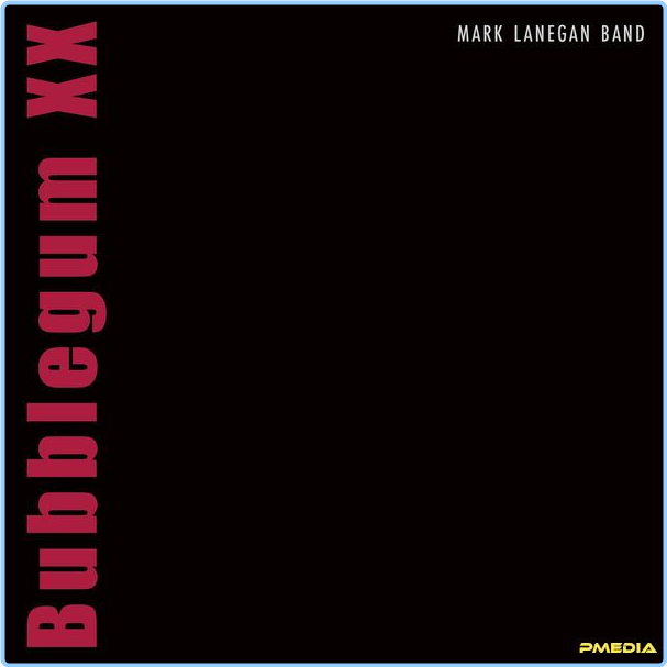 Mark Lanegan Bubblegum XX (2024) 24Bit 44 1kHz [FLAC] J5WQHWZc_o