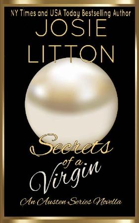Secrets of a Virgin  An Austen   Josie Litton