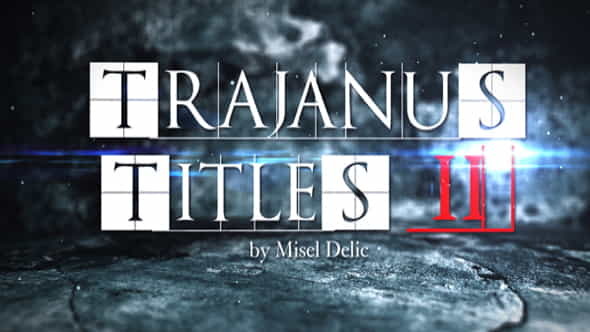 Trajanus Titles 2 - Trailer - VideoHive 162427
