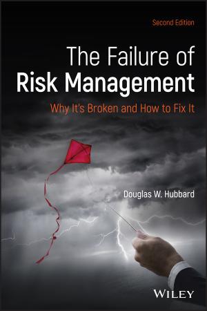 The Failure of Risk Management - Why It's Broken and How to Fix It