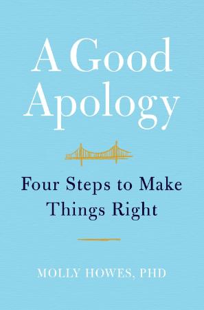 A Good Apology - Four Steps to Make Things Right