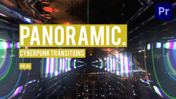 Cyberpunk Panoramic Transitions - VideoHive 47728386