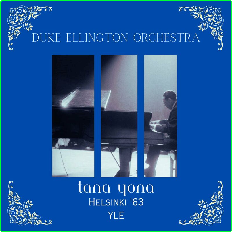 Duke Ellington Tana Yona Live Helsinki '63 (2023) [320 Kbps] Q4aKEsO5_o