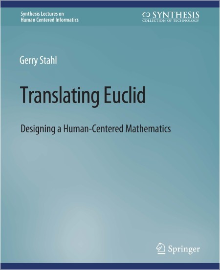Stahl G  Translating Euclid  Designing a Human-Centered Mathematics 2022