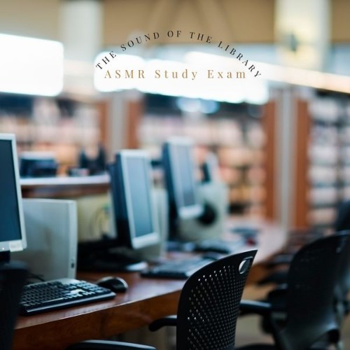 ASMR Study Exam - The Sound of the Library - 2022