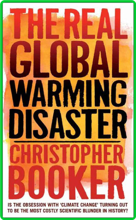 The Real Global Warming Disaster by Christopher Booker  AJa1lgBt_o