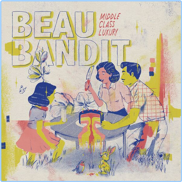 Beau Bandit Middle Class Luxury (2024) 16Bit 44 1kHz [FLAC] UqvJh9Ht_o