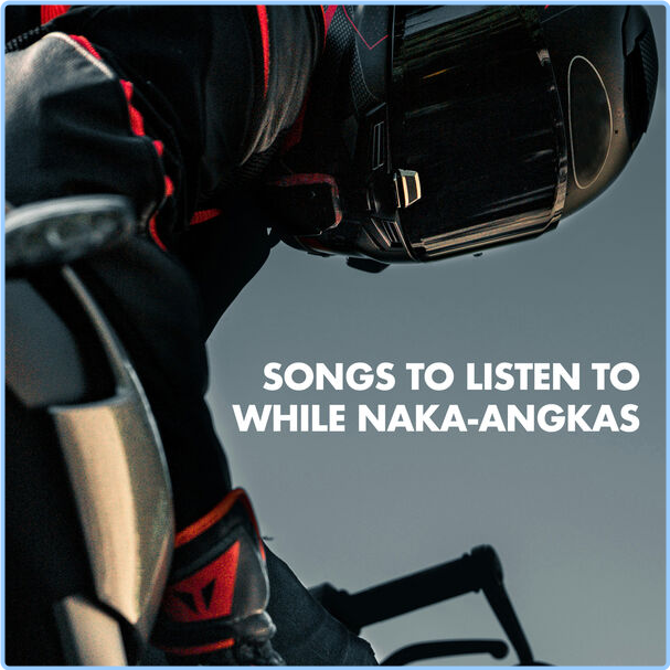 Various Artists - Songs To Listen To While Naka-angkas (2024) [320 Kbps] TfIJYshu_o