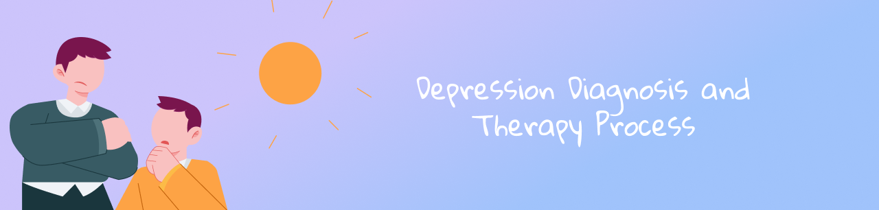 Diagnosis and Therapy Process of Depression