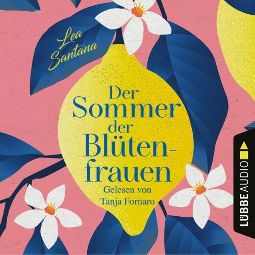 Lea Santana - Der Sommer der Blütenfrauen  (Gekürzt) - 2022