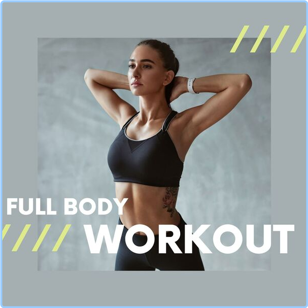 Various Artists - Full Body Workout (2024) [320 Kbps] 9pu5izP2_o