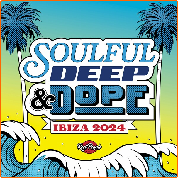 Various Artists - Soulful Deep & Dope Ibiza (2024) (2024) [FLAC] 16BITS 44 1KHZ Ym8ZWMz9_o