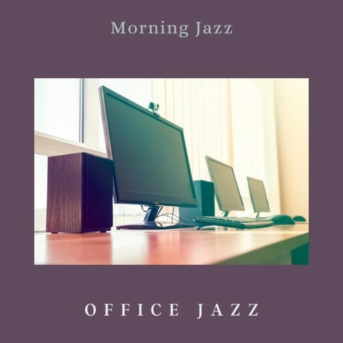Office Jazz - Morning Jazz - 2022