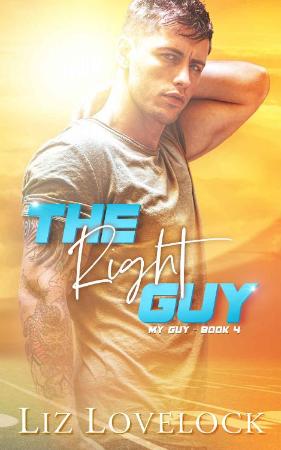 The Right Guy (My Guy Series, B - Liz Lovelock