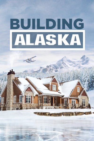 Building Alaska S10E04 This is The Sketchy Part WEB x264-CAFFEiNE
