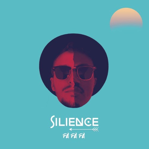 Silience - Fa Fa Fa - 2018