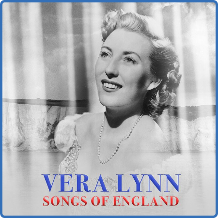 Vera Lynn - Songs of England (2022)