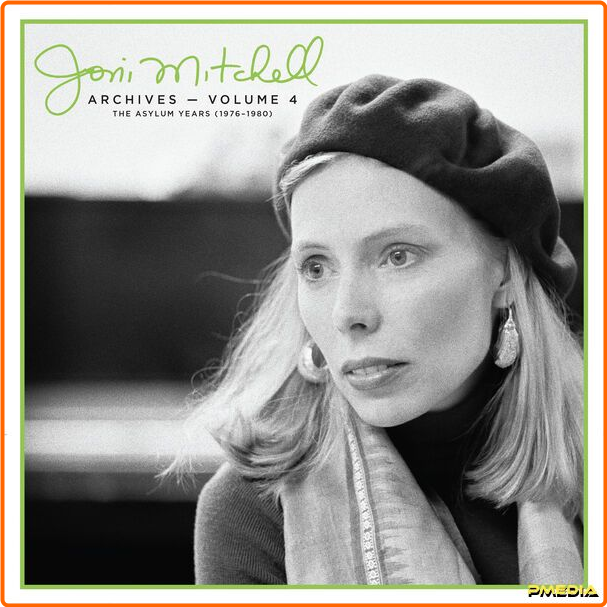 Joni Mitchell Joni Mitchell Archives Vol 4 The Asylum Years (1976-1980) (2024) 24Bit 192kHz [FLAC] Trd2WsT9_o