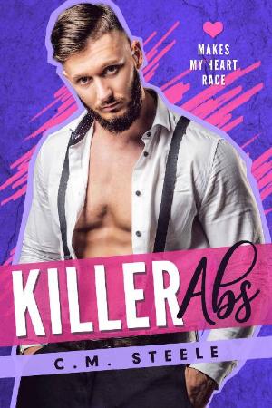 Killer Abs (Makes My Heart Race - C M  Steele