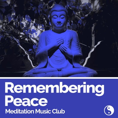 Meditation Music Club - Remembering Peace - 2019