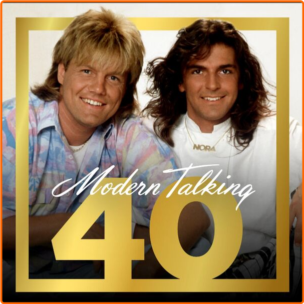 Modern Talking Modern Talking 40 (2024) 16Bit 44 1kHz [FLAC] 0Kj13vWB_o