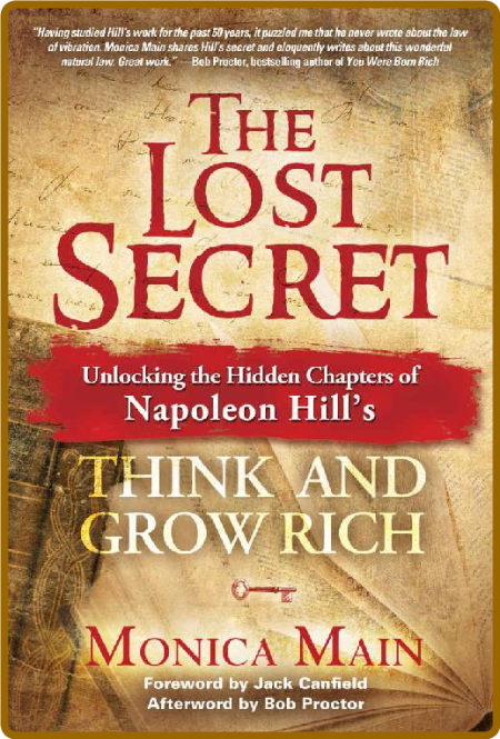 The Lost Secret - Unlocking the Hidden Chapters of Napoleon Hill's Think and Grow ...