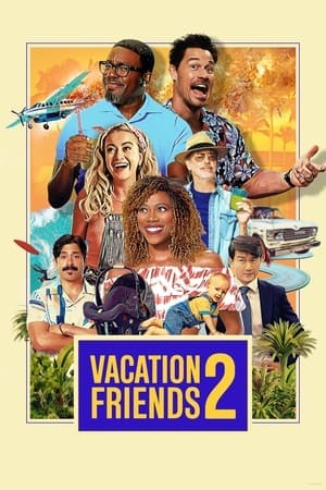 Vacation Friends 2 2023 720p 1080p WEBRip