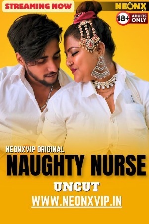 Naughty Nurse 2024 Hindi NeonX Short Films 720p HDRip Download