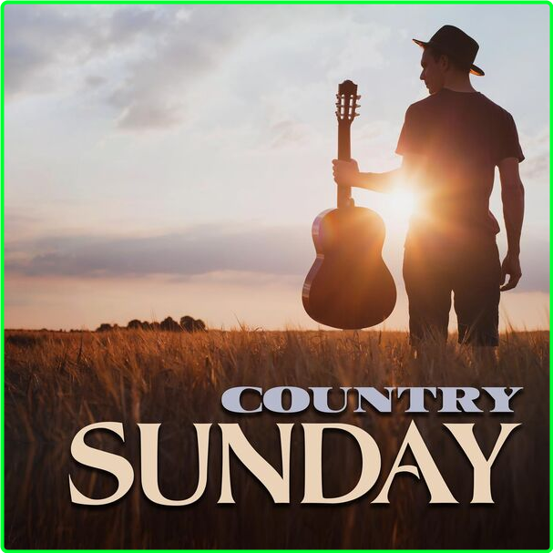 Various Artists - Country Sunday (2024) [320 Kbps] FmNDUq7G_o