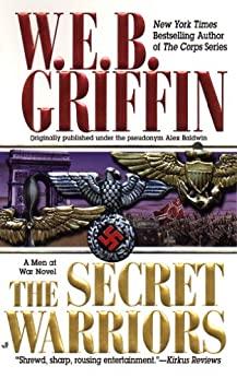 The Secret Warriors - W E B  Griffin