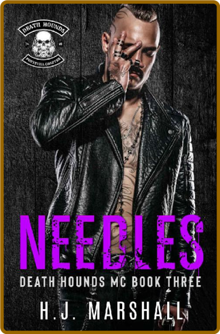 Needles: A Dark MC Romance (Death Hounds MC Book 3)