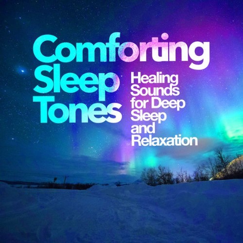 Healing Sounds for Deep Sleep and Relaxation - Comforting Sleep Tones - 2019