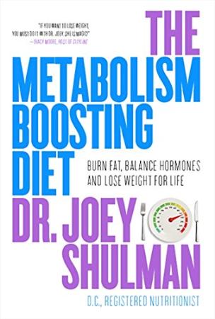 The Metabolism-Boosting Diet Burn Fat, Balance Hormones And Lose, The