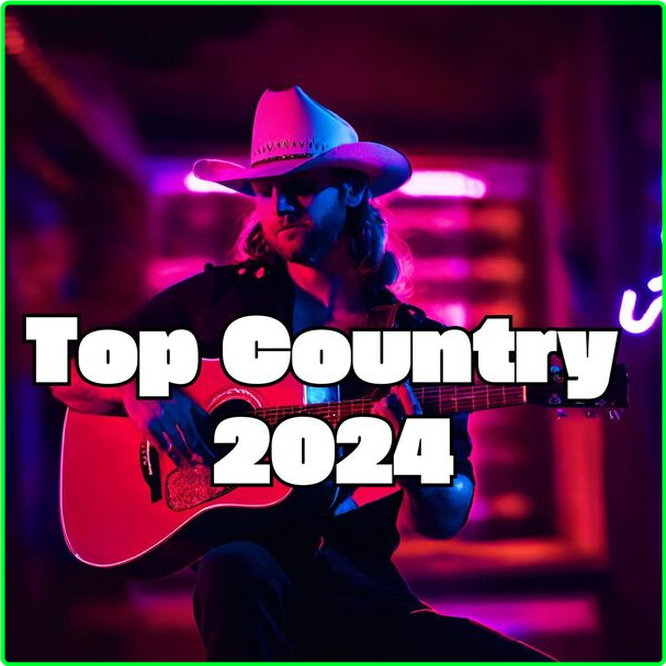 Various Artists - Top Country (2024) 2024 [320 Kbps] OCymzFBK_o