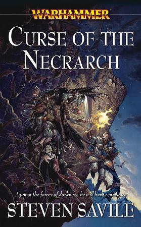 Curse of the Necrarch - Steven Savile