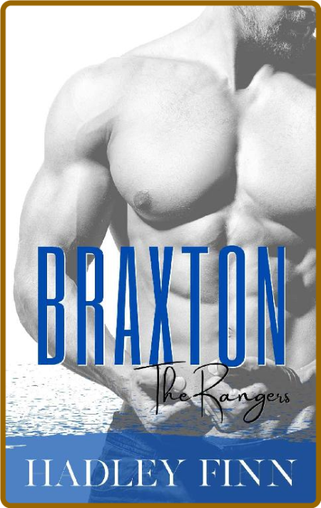 Braxton (The Rangers Book 2)