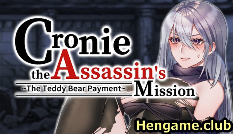 Cronie the Assassin’s Mission ~ The Teddy Bear Payment [Uncen] new download free at hengame.club for PC