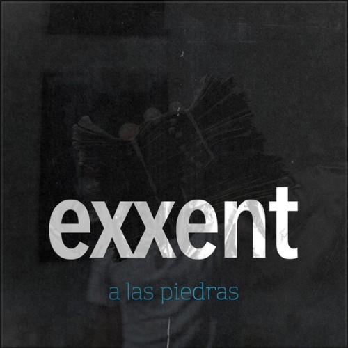 Exxent - A las piedras - 2022