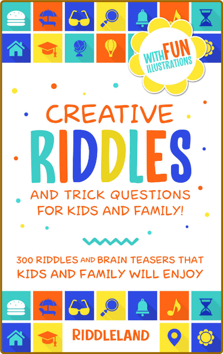 Creative Riddles Trick Questions For Kids Family by Riddleland