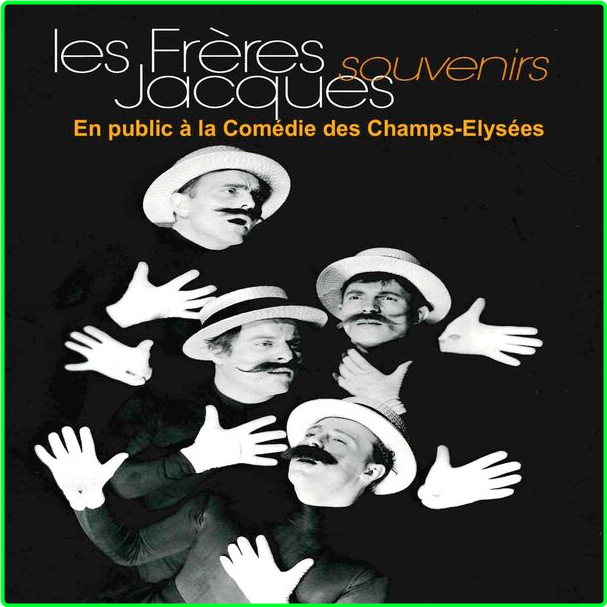 Les Frères Jacques Souvenirs En Public À La Comédie Des Champs Elysées (2024) WEB [FLAC] 16BITS 44 1KHZ 3wsTjwpk_o