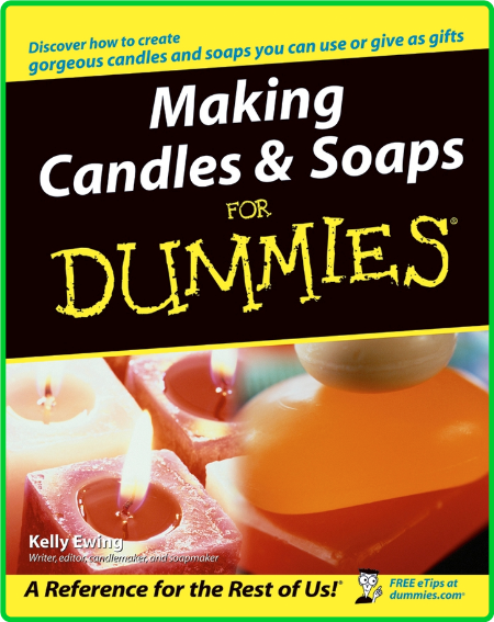 Making Candles and Soaps For Dummies