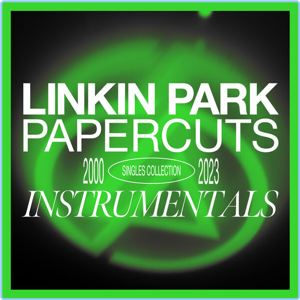 Linkin Park Papercuts Instrumentals (2024) WEB [FLAC] 16BITS 44 1KHZ GzGeRKQO_o