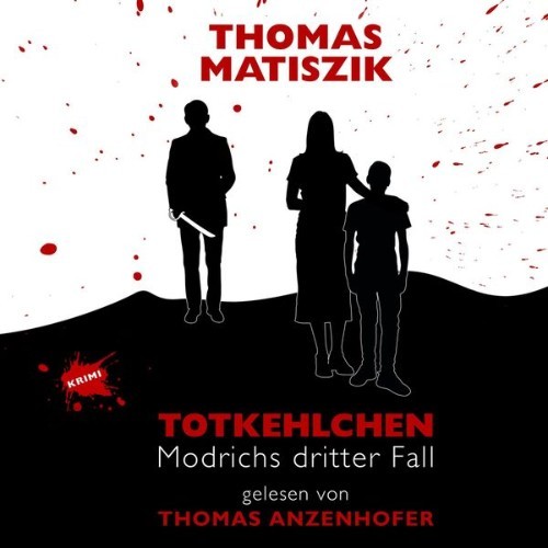 Thomas Matiszik - Totkehlchen - Modrichs dritter Fall - 2021